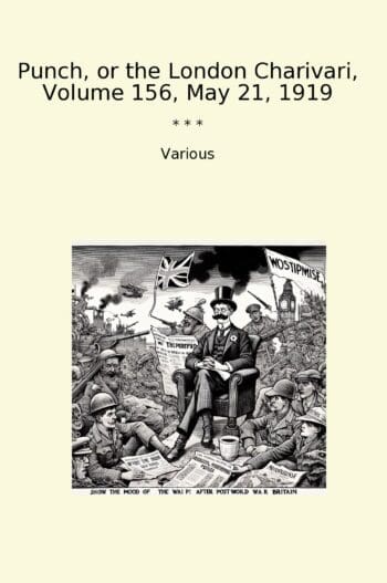 Punch, or the London Charivari, Volume 156, May 21, 1919