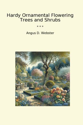 Hardy Ornamental Flowering Trees and Shrubs