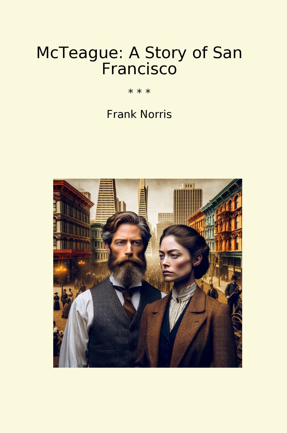 McTeague: A Story of San Francisco