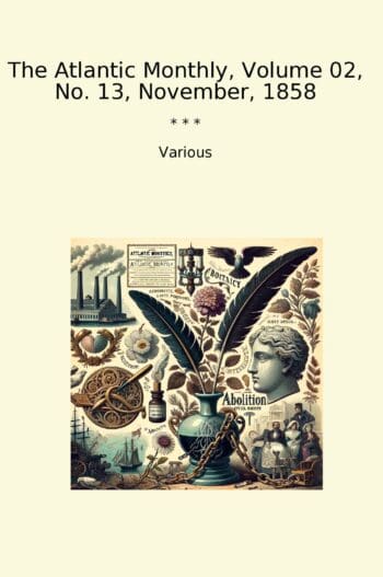 The Atlantic Monthly, Volume 02, No. 13, November, 1858