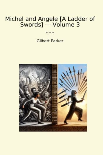Michel and Angele [A Ladder of Swords] — Volume 3