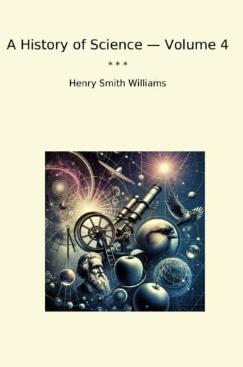 A History of Science — Volume 4