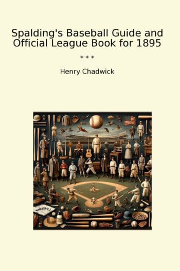 Spalding's Baseball Guide and Official League Book for 1895