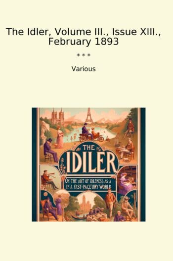 The Idler, Volume III., Issue XIII., February 1893