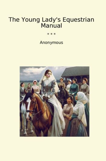 The Young Lady's Equestrian Manual