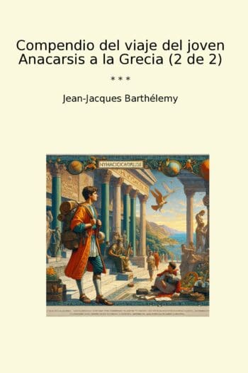 Compendio del viaje del joven Anacarsis a la Grecia (2 de 2)