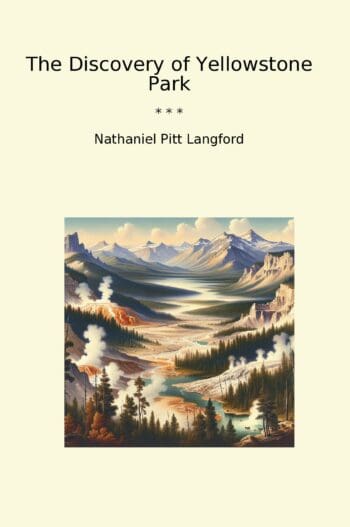 The Discovery of Yellowstone Park