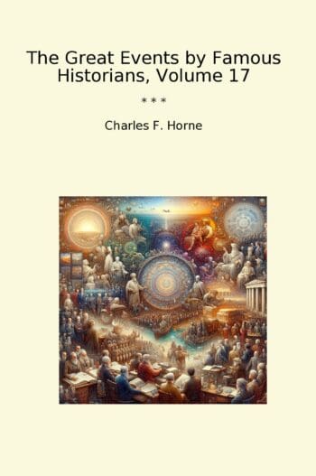 The Great Events by Famous Historians, Volume 17