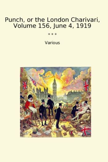 Punch, or the London Charivari, Volume 156, June 4, 1919
