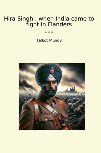 Hira Singh : when India came to fight in Flanders