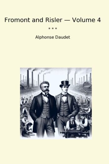 Fromont and Risler — Volume 4