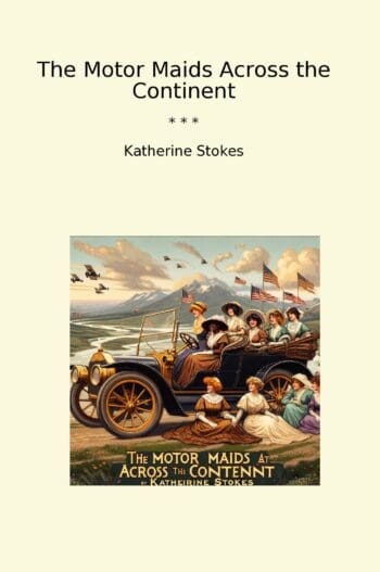 The Motor Maids Across the Continent