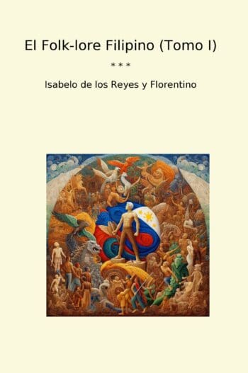 El Folk-lore Filipino (Tomo I)