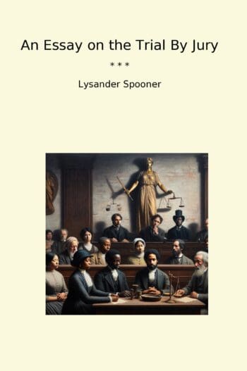 An Essay on the Trial By Jury