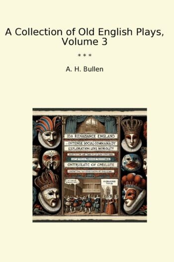 A Collection of Old English Plays, Volume 3