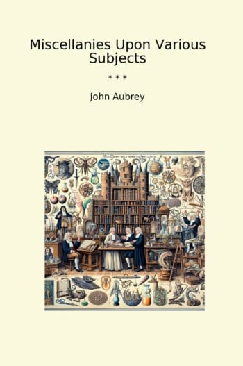 Miscellanies Upon Various Subjects