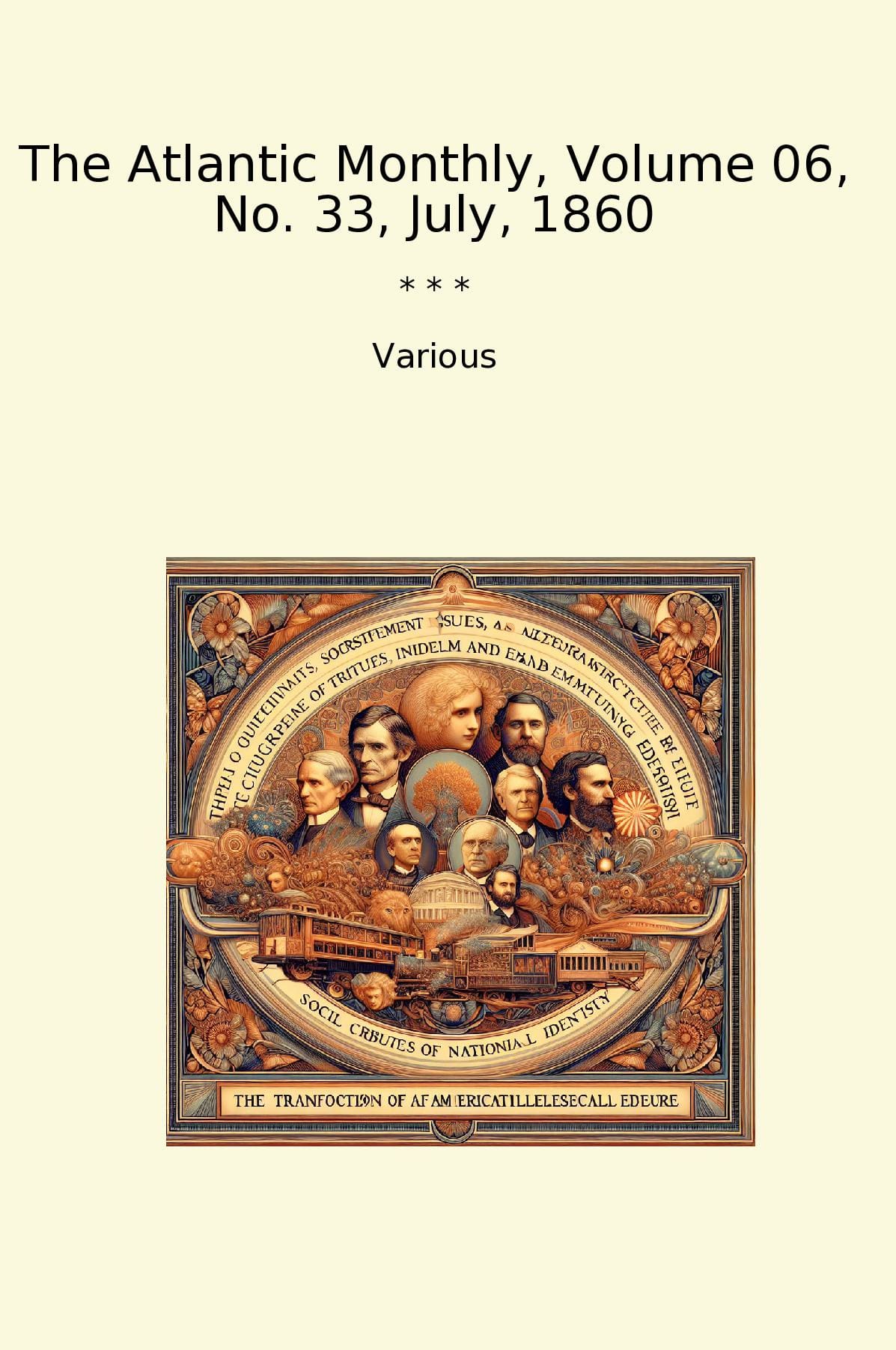 The Atlantic Monthly, Volume 06, No. 33, July, 1860