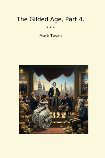 The Gilded Age, Part 4.