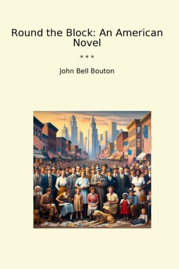 Round the Block: An American Novel