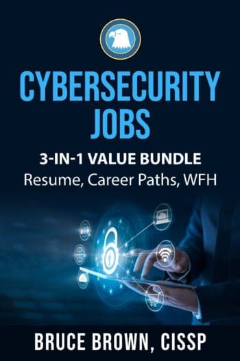 Cybersecurity Jobs 3- in-1 Value Bundle: Resume, Career Paths, and Work From Home