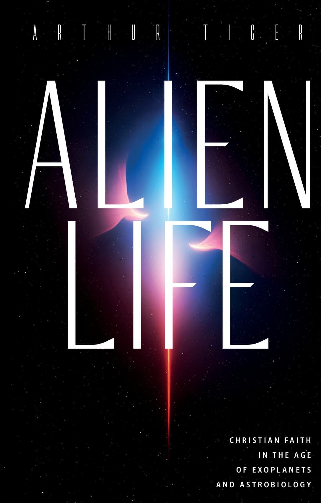 Alien Life: Christian Faith in the Age of Exoplanets and Astrobiology