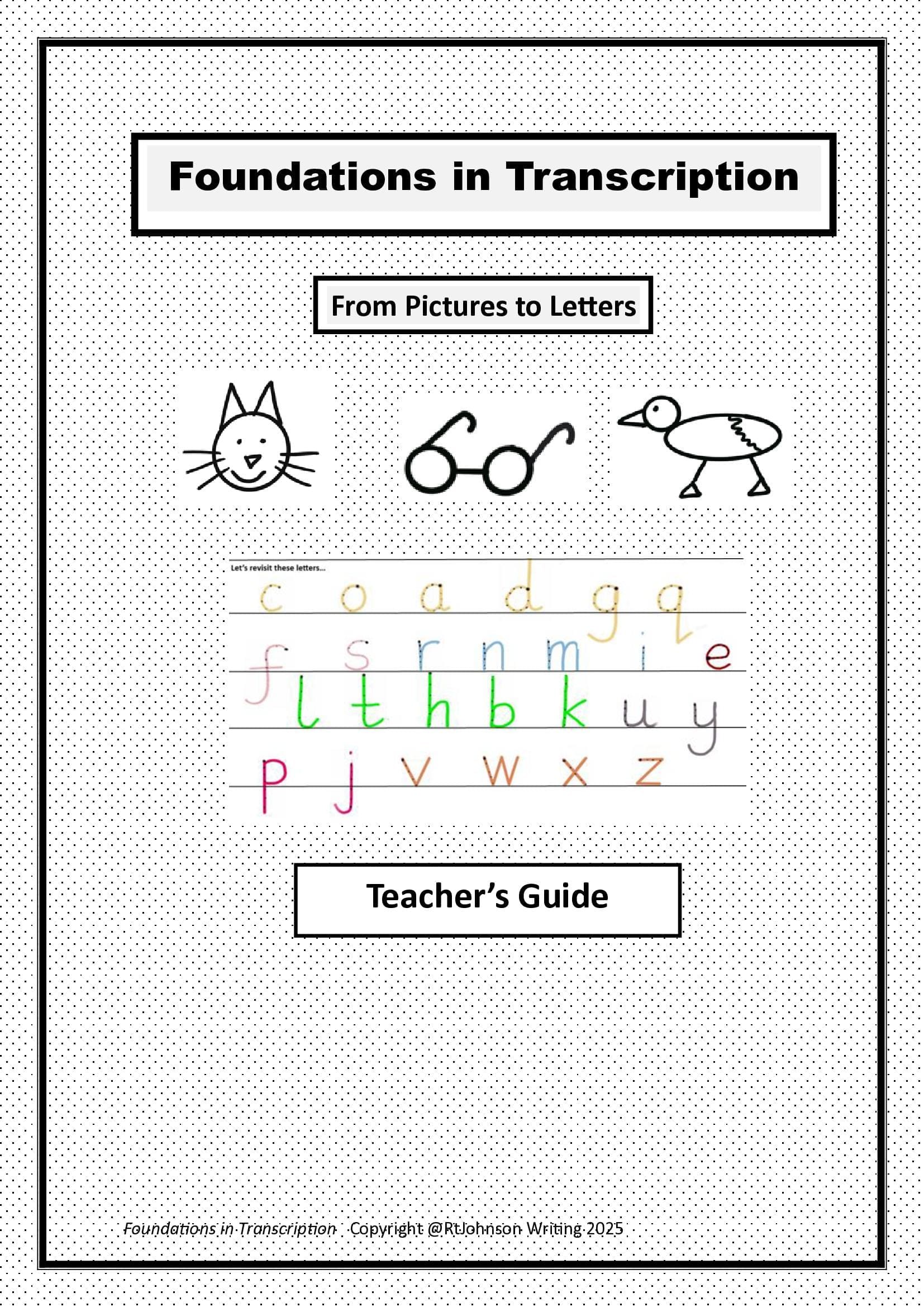Foundations in Transcription- From Pictures to Letters Teacher's Guide