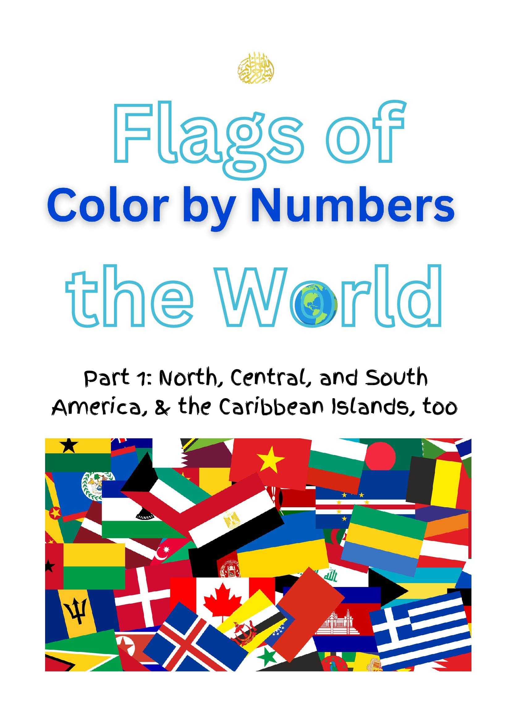 Flags of the World Color By numbers Part 1 North Central South America and Caribbean too