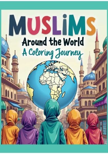 Muslims Around the World: A Coloring Journey