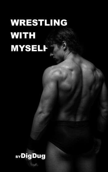 Wrestling with Myself