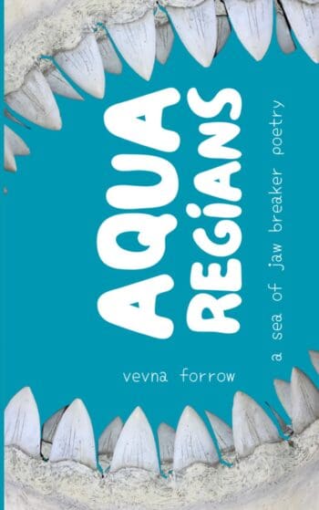 Aqua Regians: a sea of jaw breaker poetry