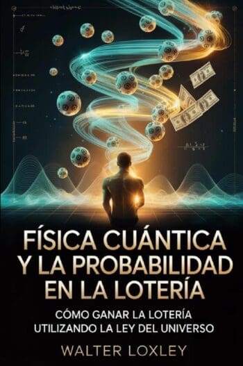 Física cuántica y la probabilidad en la lotería