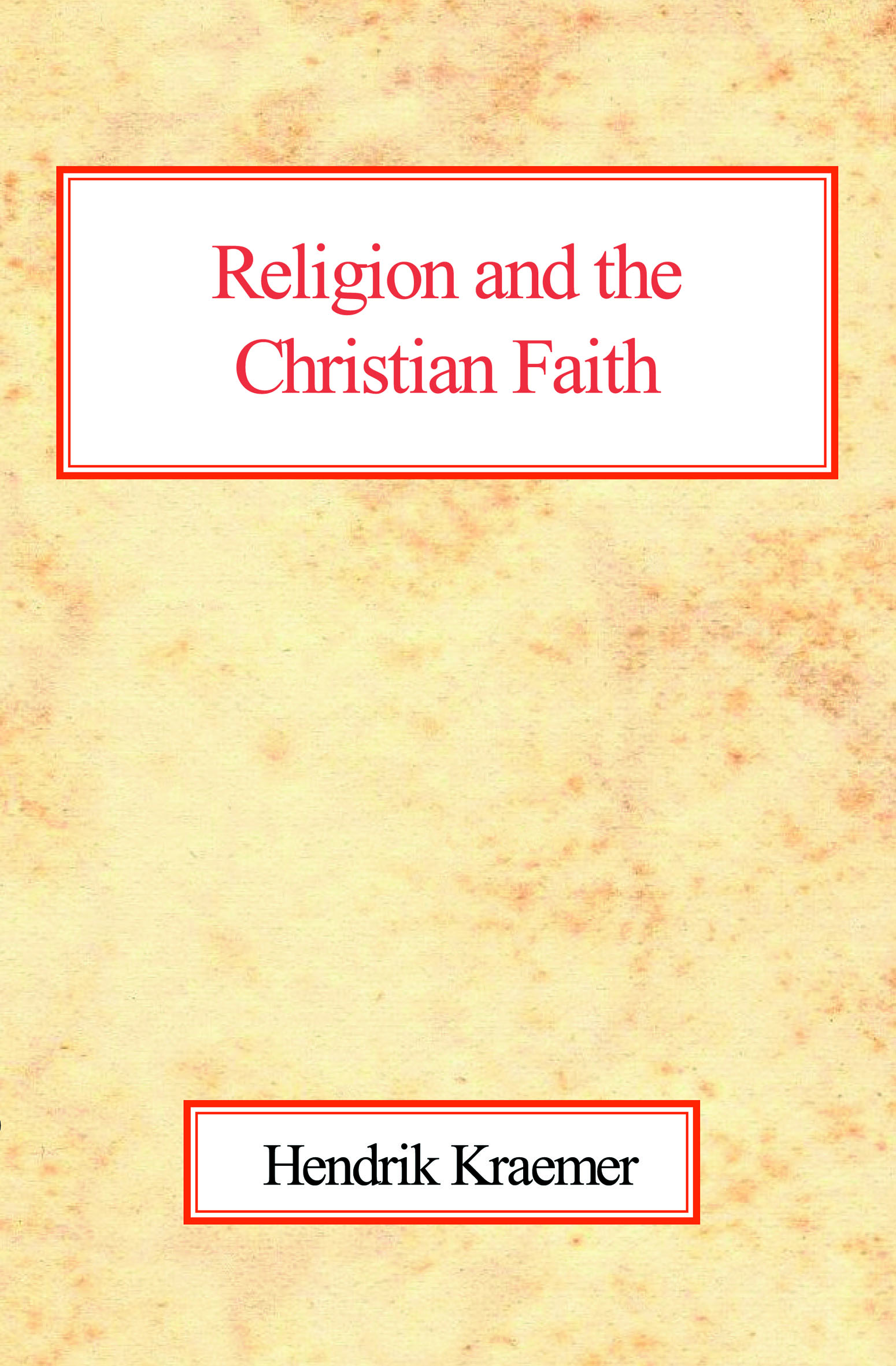Religion and the Christian Faith HB