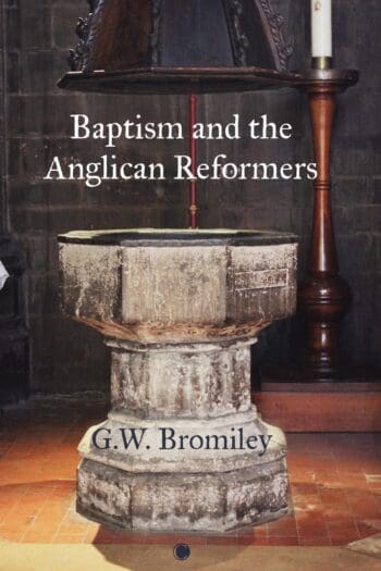 Baptism and the Anglican Reformers HB