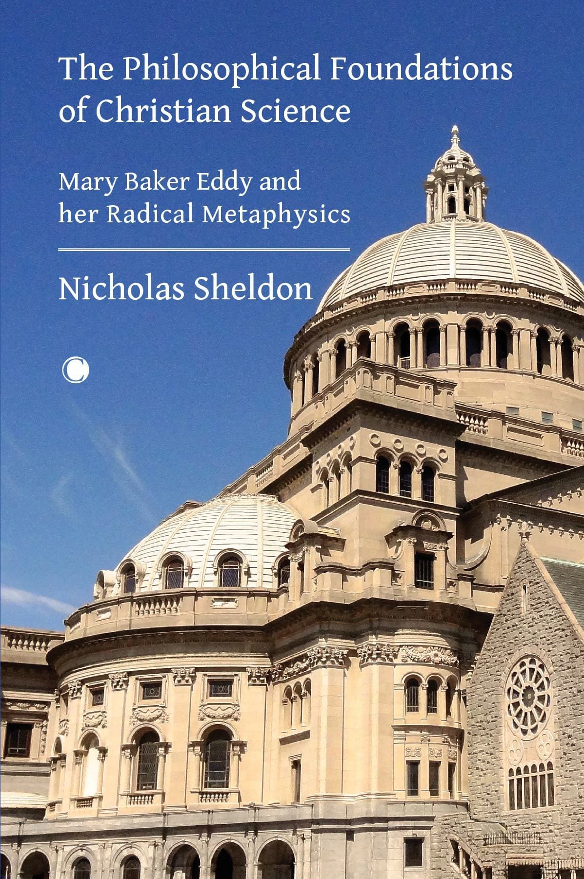 The Philosophical Foundations of Christian Science
