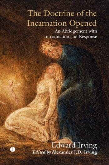 The Doctrine of the Incarnation Opened