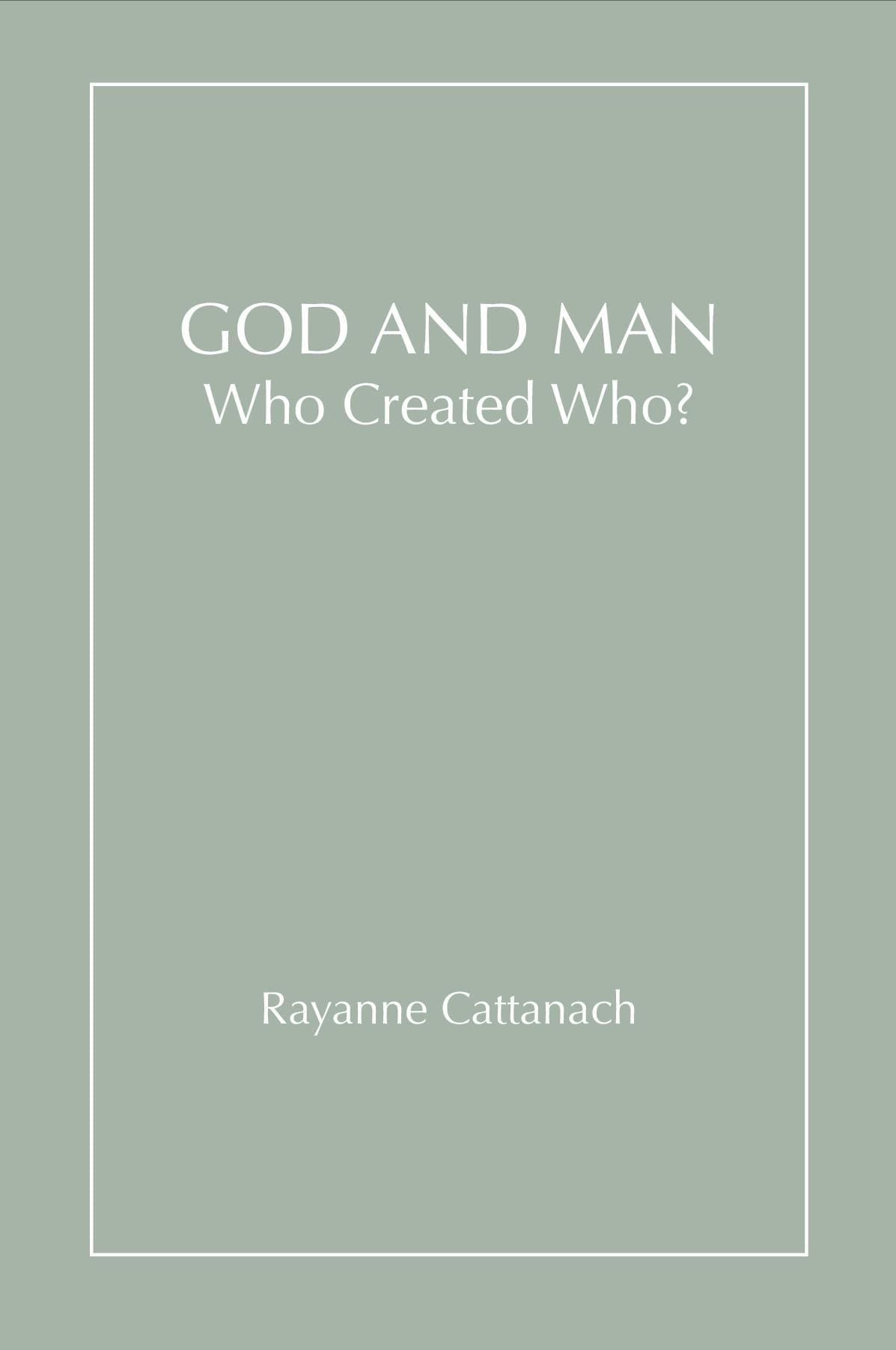 God and Man, Who Created Who?