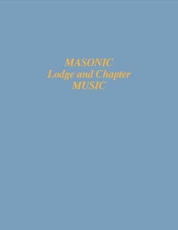 Masonic Lodge and Chapter Music