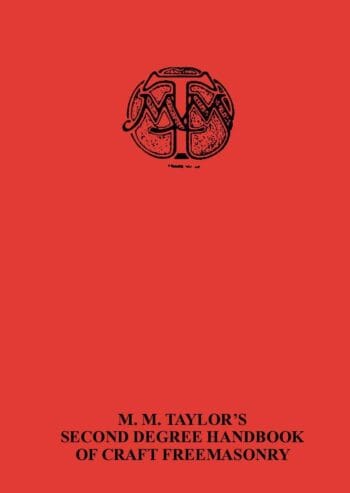 M. M. Taylor's Second Degree Handbook of Craft Freemasonry