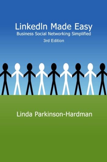 LinkedIn Made Easy: Business Social Networking Simplified 3rd Edition
