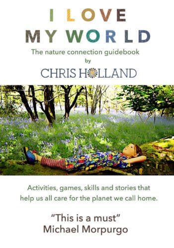I LOVE MY WORLD - the nature connection guidebook