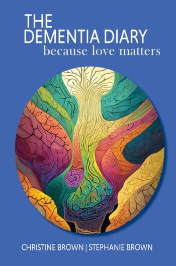 The Dementia Diary - because love matters