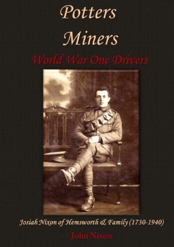 Potters, Miners, World War One Drivers: Josiah Nixon of Hemsworth & Family (1730-1940)
