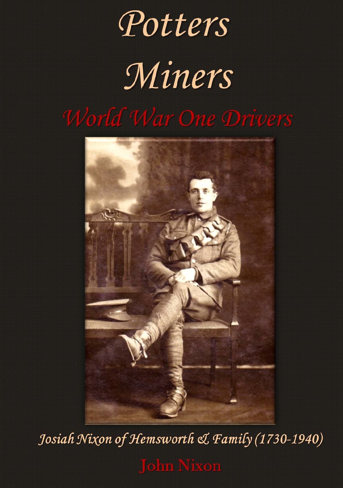 Potters, Miners, World War One Drivers: Josiah Nixon of Hemsworth & Family (1730-1940)