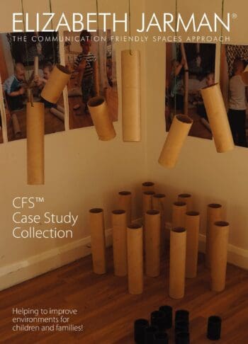ELIZABETH JARMAN® Communication Friendly Spaces Approach Case Study Collection