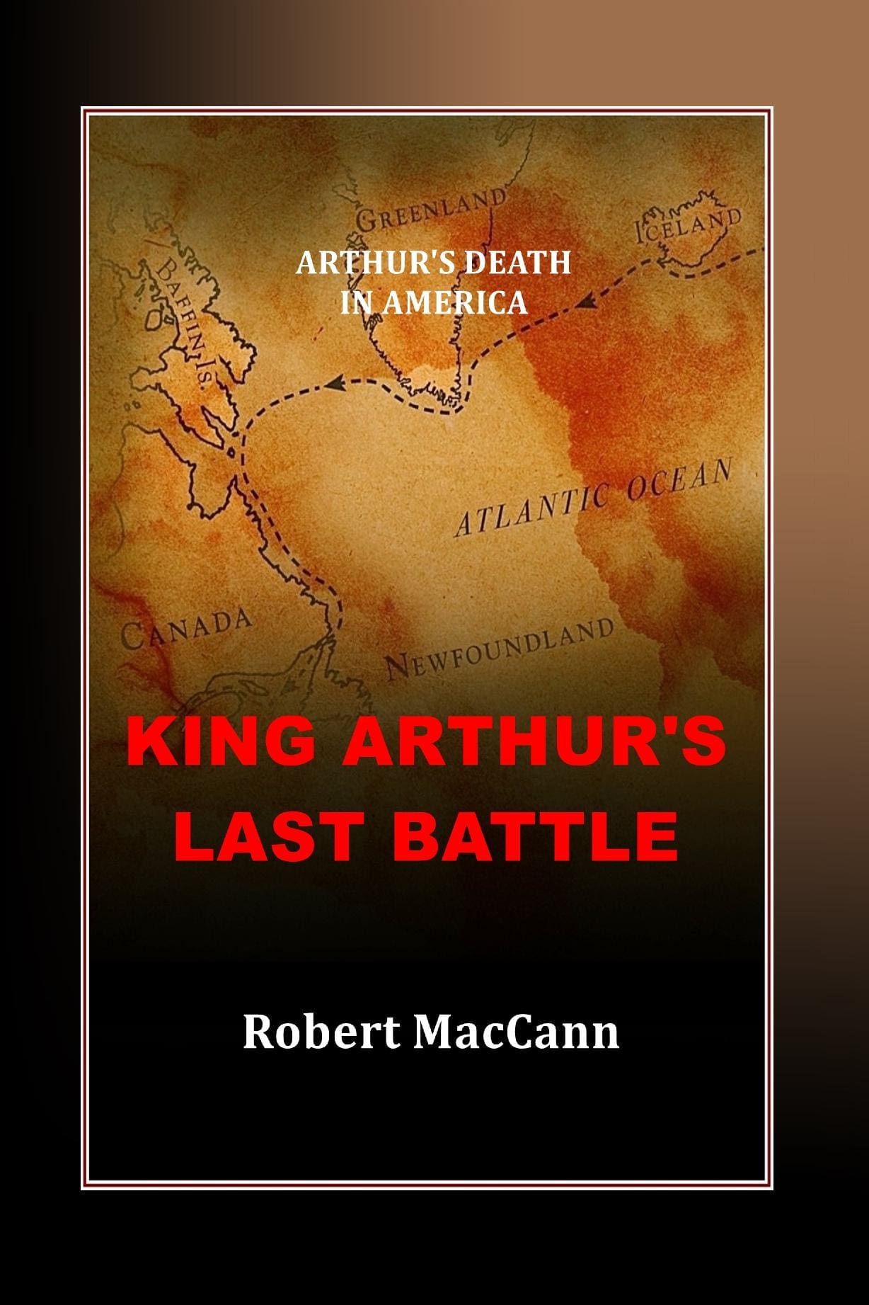 King Arthur's Last Battle: Arthur's Death in America