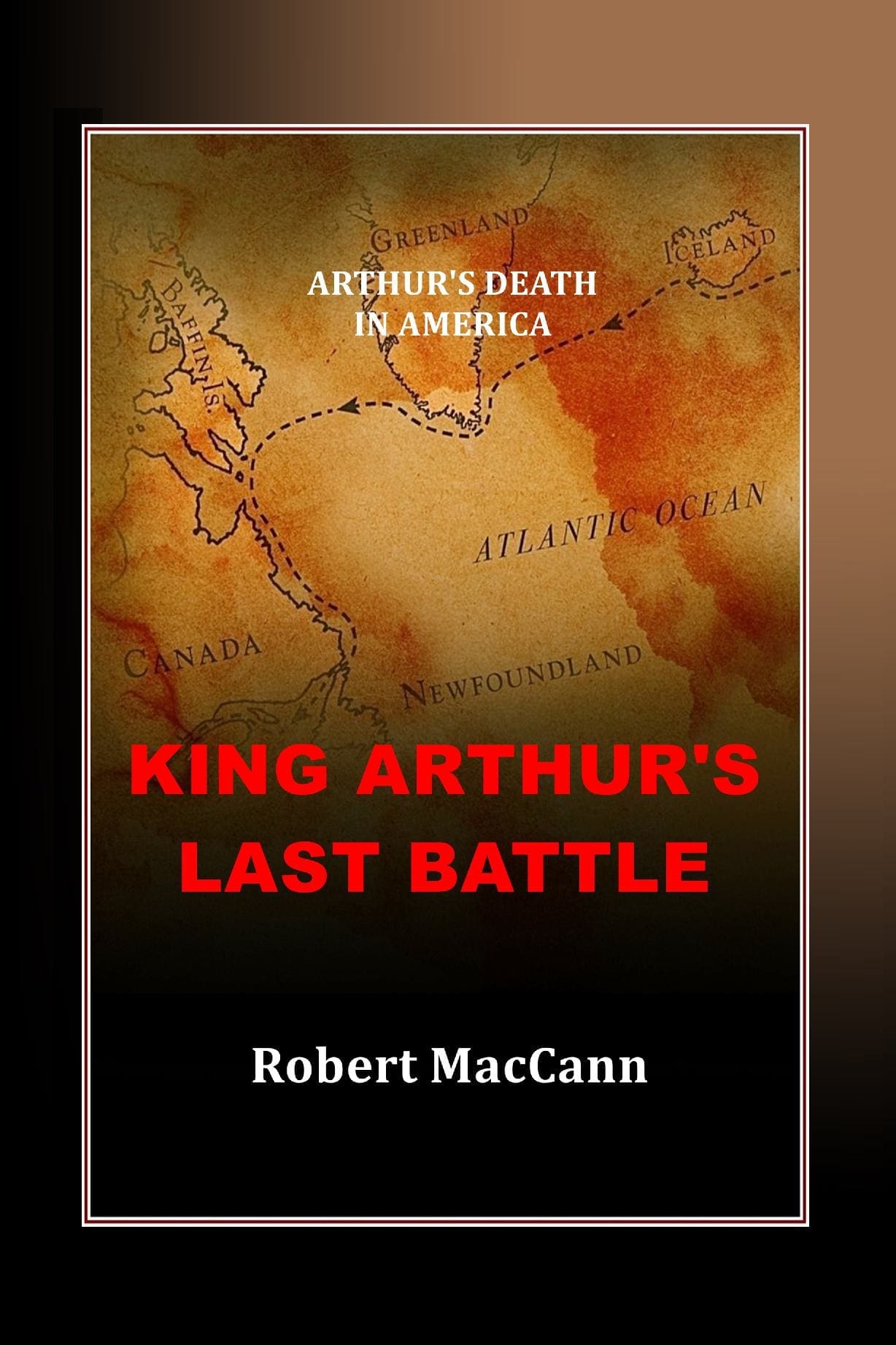 King Arthur's Last Battle: Arthur's Death in America
