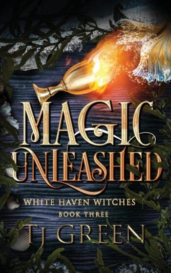 Magic Unleashed: White Haven Witches Book 3