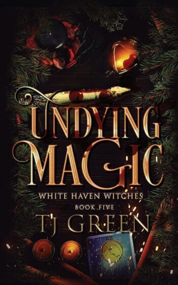 Undying Magic: White Haven Witches Book 5