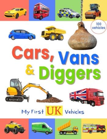 Cars, Vans and Diggers - My First UK Vehicles