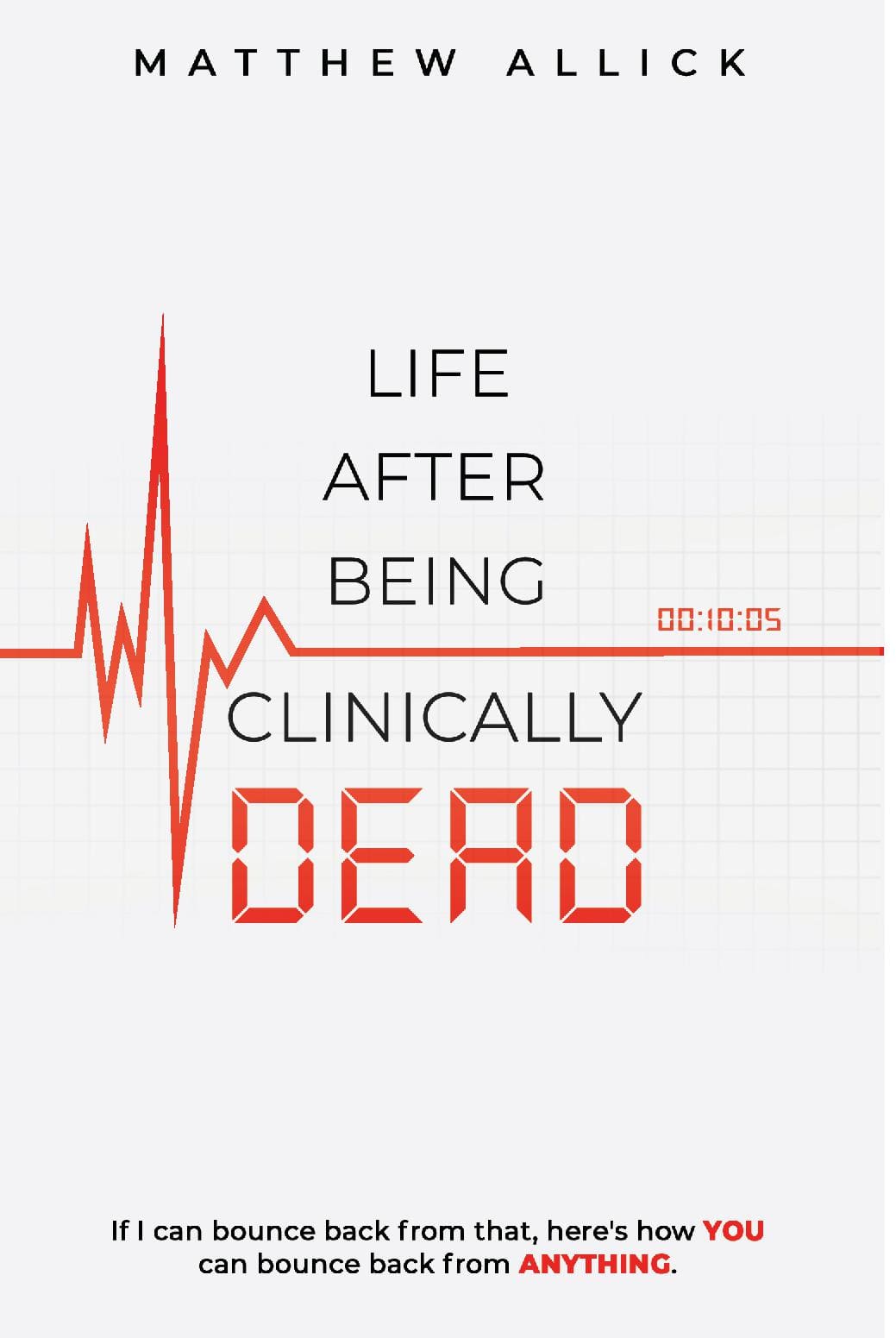 LIFE AFTER BEING CLINICALLY DEAD